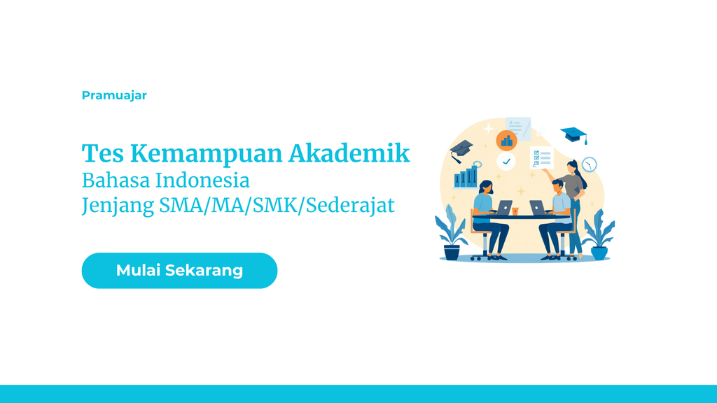 TKA - Bahasa Indonesia Jenjang SMA/MA/SMK/Sederajat